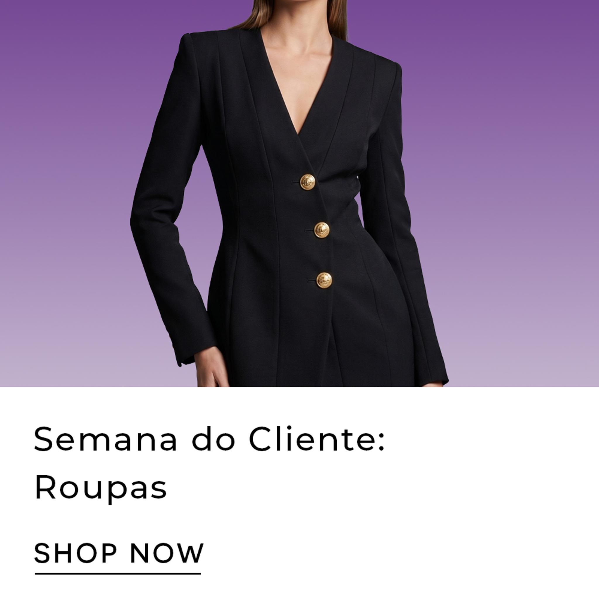 Semana do Cliente: Roupas